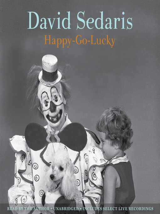 Nimiön Happy-Go-Lucky lisätiedot, tekijä David Sedaris - Saatavilla